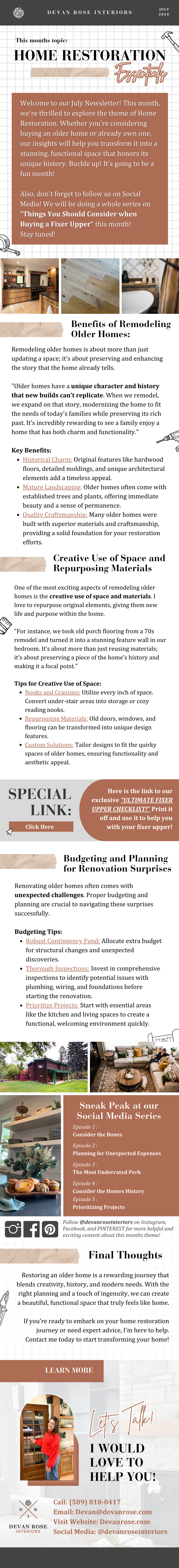 Our interior design companies monthly newsletter! Dive into the theme of Home Restoration with insights on transforming older homes into beautiful, functional spaces while preserving their unique history. Follow us on social media for our series on "Things You Should Consider when Buying a Fixer Upper," and explore the benefits of remodeling, creative space use, and budgeting tips. Don’t miss our "ULTIMATE FIXER UPPER CHECKLIST!" and join us for a month of exciting renovation content!